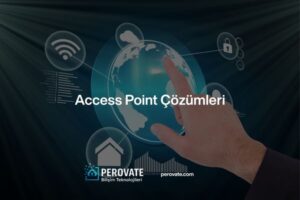 Access Point Çözümleri
