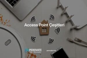 Access Point Çeşitleri