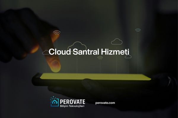 Cloud Santral Hizmeti