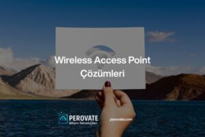 Wireless Access Point Çözümleri