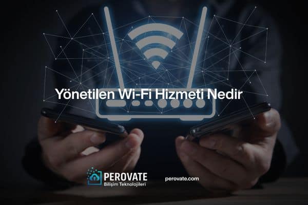 Yönetilen Wi-Fi Hizmeti Nedir